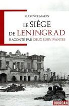 Couverture du livre « Le siege de leningrad raconte » de Marin Maxence aux éditions Jourdan