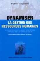 Couverture du livre « Dynamiser la gestion des ressources humaines : Des concepts aux outils, une approche intégrée compatible avec les normes de qualité » de Yves Emery et Francois Gonin aux éditions Ppur