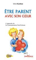 Couverture du livre « N 122 etre parent avec son coeur - l'approche de la communication non violente » de Inbal Kashtan aux éditions Jouvence