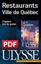 Couverture du livre « Restaurants : ville de Québec » de  aux éditions Ulysse