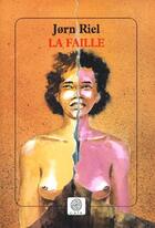 Couverture du livre « La faille » de Jorn Riel aux éditions Gaia