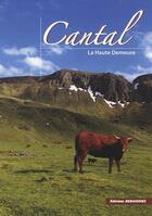 Couverture du livre « Cantal ; la Haute Demeure » de  aux éditions Debaisieux