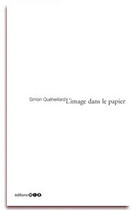 Couverture du livre « L'image dans le papier » de Simon Queheillard aux éditions Editions Mix