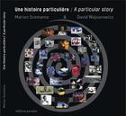 Couverture du livre « Une histoire particulière » de David Wojnarowicz et Marion Scemama aux éditions Paradox