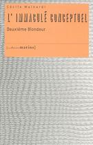 Couverture du livre « L'immaculé conceptue ; deuxième blondeur » de Cécile Mainardi aux éditions Les Petits Matins