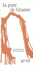 Couverture du livre « La porte de cézanne » de Nicole Malinconi aux éditions Esperluete