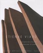 Couverture du livre « Etienne Viard, sculptures d'acier » de Alin Avila et Dominique Paini aux éditions Galerie Berthet-aittouares