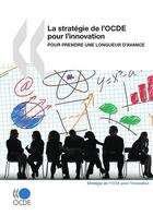 Couverture du livre « La strategie de l'ocde pour l'innovation - pour prendre une longueur d'avance » de  aux éditions Oecd