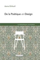 Couverture du livre « De la poétique en design » de Asma Ghiloufi aux éditions Nirvana