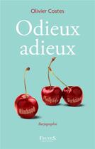 Couverture du livre « Odieux adieux » de Olivier Costes aux éditions Fauves