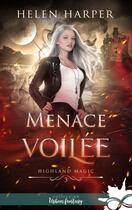 Couverture du livre « Highland Magic Tome 3 : Menace voilée » de Helen Harper aux éditions Collection Infinity