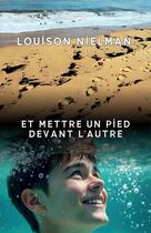 Couverture du livre « Et mettre un pied devant l'autre » de Louison Nielman aux éditions Librinova