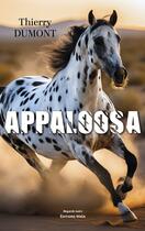 Couverture du livre « Appaloosa » de Thierry Dumont aux éditions Editions Maia