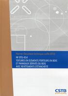 Couverture du livre « NF DTU 43.4 toitures en éléments porteurs en bois et panneaux dérivés du bois avec revêtement d'étanchéité » de Collectif Cstb aux éditions Cstb