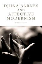 Couverture du livre « Djuna Barnes and Affective Modernism » de Taylor Julie aux éditions Edinburgh University Press