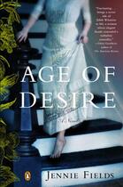 Couverture du livre « The Age of Desire » de Fields Jennie aux éditions Penguin Group Us