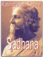 Couverture du livre « Sadhana » de Rabindranath Tagore aux éditions Ebookslib