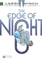 Couverture du livre « Largo Winch t.19 ; the edge of night » de Eric Giacometti et Philippe Francq aux éditions Cinebook