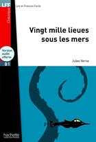 Couverture du livre « Vingt mille lieues sous les mers ; B1 » de Jules Verne aux éditions Hachette Fle