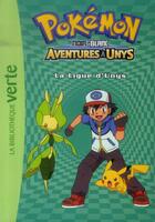 Couverture du livre « Pokémon t.10 ; la ligue d'Unys » de  aux éditions Hachette Jeunesse