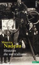 Couverture du livre « Histoire du surrealisme » de Maurice Nadeau aux éditions Points
