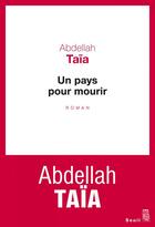 Couverture du livre « Un pays pour mourir » de Abdellah Taïa aux éditions Seuil