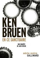 Couverture du livre « En ce sanctuaire » de Ken Bruen aux éditions Gallimard