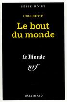 Couverture du livre « Le bout du monde » de  aux éditions Gallimard