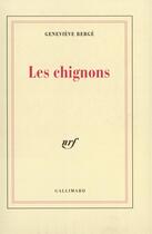 Couverture du livre « Les chignons » de Genevieve Berge aux éditions Gallimard