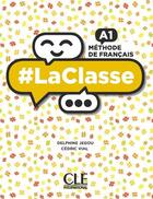 Couverture du livre « #la classe niveau a1 - eleve + dvd » de Delphine/Vial aux éditions Cle International