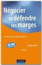 Couverture du livre « Négocier et défendre ses marges ; vente, achat, négociations d'affaires (4e édition) » de Korda aux éditions Dunod