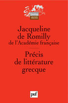 Couverture du livre « Precis de litterature grecque qad » de Romilly Jacqueline ( aux éditions Puf