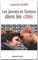 Couverture du livre « Les jeunes et l'amour dans les cités » de Isabelle Clair aux éditions Armand Colin