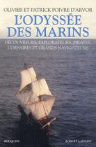 Couverture du livre « L'odyssée des marins » de Olivier Poivre D'Arvor et Patrick Re D'Arvor aux éditions Bouquins