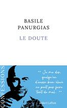 Couverture du livre « Le doute » de Basile Panurgias aux éditions Robert Laffont