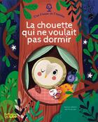 Couverture du livre « La chouette qui ne voulait pas dormir » de Pascal Brissy et Edita Hadju aux éditions Lito