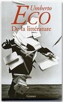 Couverture du livre « De la littérature » de Umberto Eco aux éditions Grasset