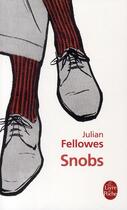 Couverture du livre « Snobs » de Julian Fellowes aux éditions Le Livre De Poche