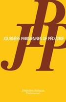 Couverture du livre « Journées parisiennes de pédiatrie (édition 2006) » de  aux éditions Lavoisier Medecine Sciences