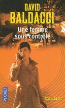 Couverture du livre « Une femme sous controle » de David Baldacci aux éditions Pocket