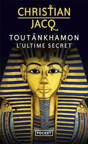 Couverture du livre « Toutânkhamon ; l'ultime secret » de Christian Jacq aux éditions Pocket