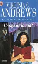 Couverture du livre « La saga de Heaven Tome 2 ; l'ange de la nuit » de Virginia C. Andrews aux éditions J'ai Lu