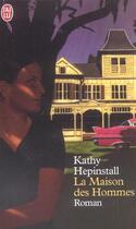 Couverture du livre « Maison des hommes (la) » de Kathy Hepinstall aux éditions J'ai Lu