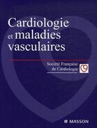 Couverture du livre « Traité de cardiologie et des maladies vasculaires » de Artigou-J.Y+Monsuez- aux éditions Elsevier-masson