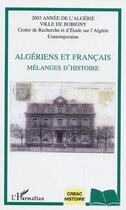 Couverture du livre « Algeriens et francais melanges d'histoire » de Jacques Simon aux éditions Editions L'harmattan