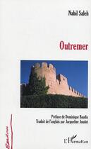 Couverture du livre « Outremer » de Nabil Saleh aux éditions Editions L'harmattan