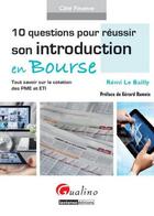 Couverture du livre « 10 questions pour réussir son introduction en bourse » de Remi Le Bailly aux éditions Gualino