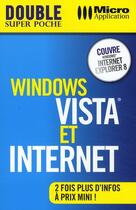 Couverture du livre « Windows Vista et internet » de Jean-Georges Saury et Jean-Michel Aquilina et Sylvain Caicoya aux éditions Micro Application