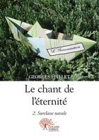 Couverture du livre « Le chant de l'eternite » de Georges Hallet aux éditions Edilivre