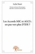 Couverture du livre « Les accords MIC et AGCS : un pas vers plus d'IDE? » de Leila Nasri aux éditions Edilivre